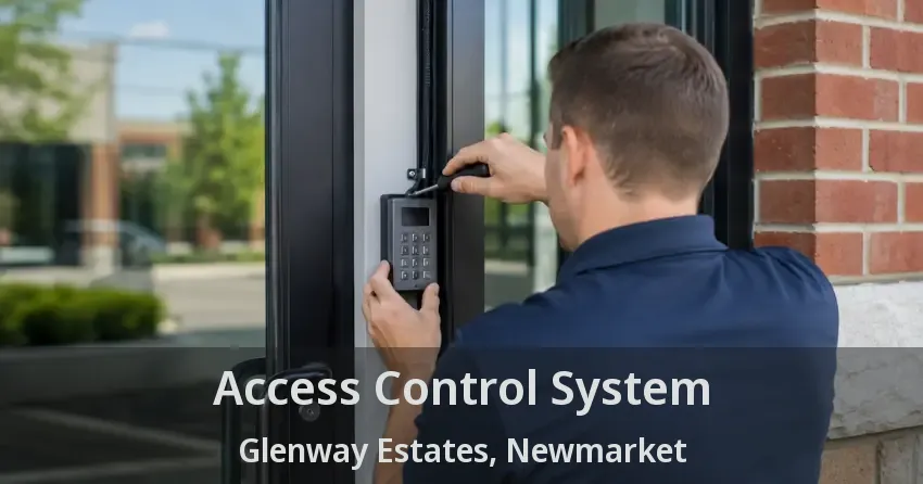 Access Control System Glenway Estates, Newmarket - ON