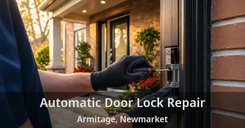 Automatic Door Lock Repair Armitage, Newmarket - ON