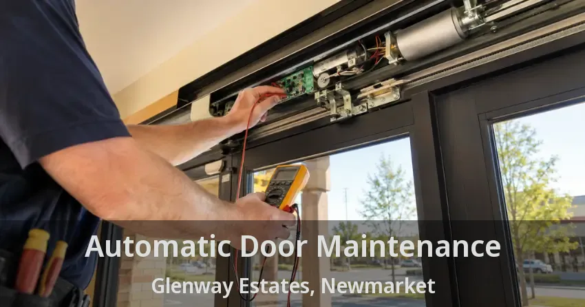 Automatic Door Maintenance Glenway Estates, Newmarket - ON