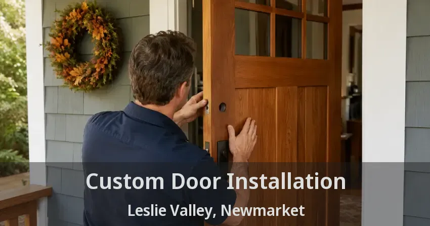 Custom Door Installation Leslie Valley, Newmarket - ON