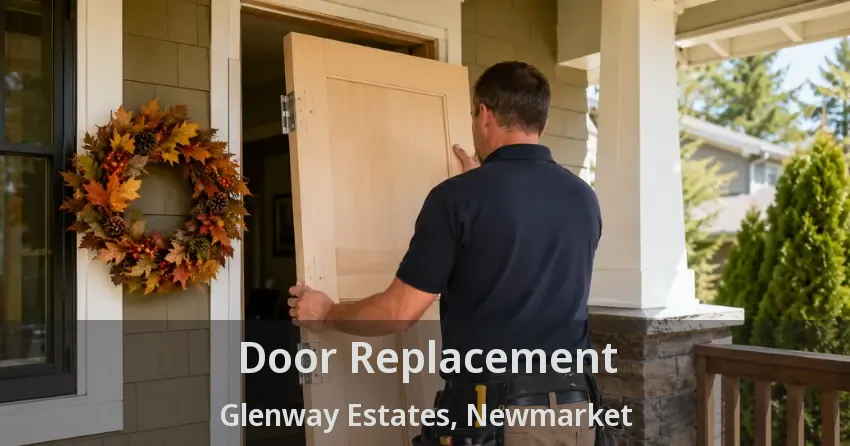 Door Replacement Glenway Estates, Newmarket - ON