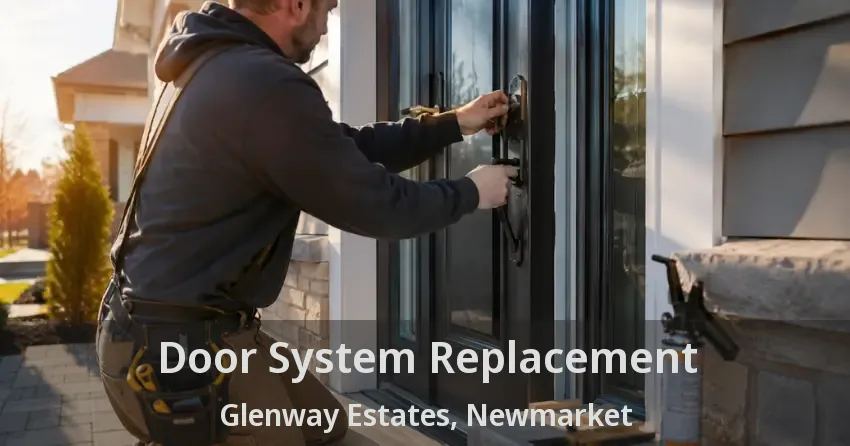 Door System Replacement Glenway Estates, Newmarket - ON