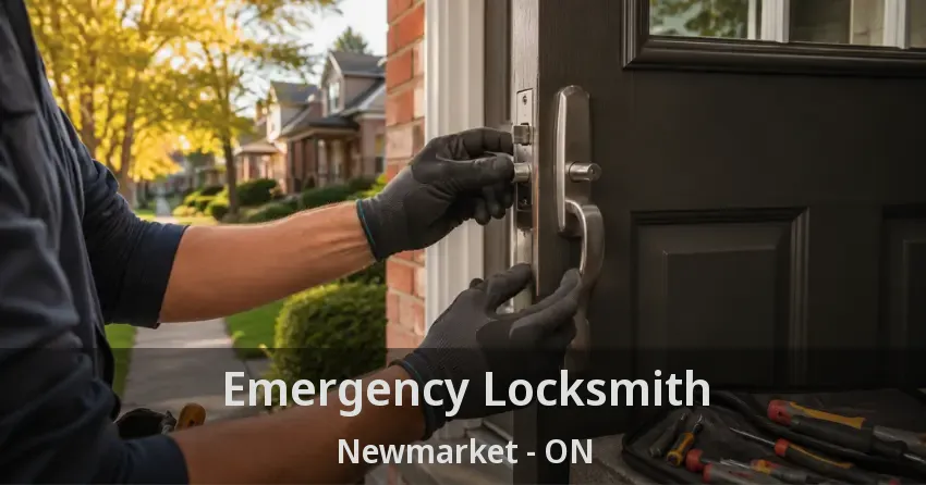 Emergency Locksmith Newmarket - ON