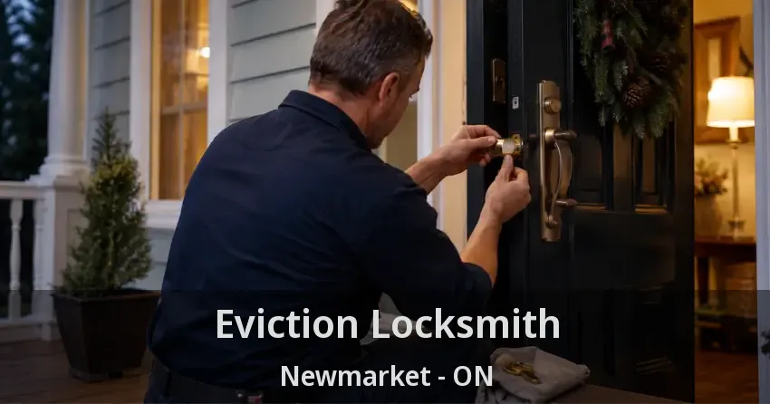 Eviction Locksmith Newmarket - ON