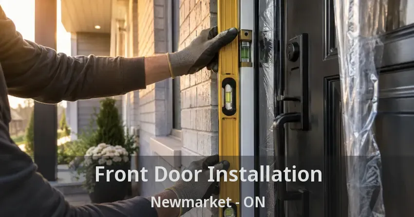 Front Door Installation Newmarket - ON