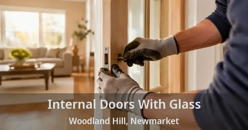 Internal Doors With Glass Woodland Hill, Newmarket - ON