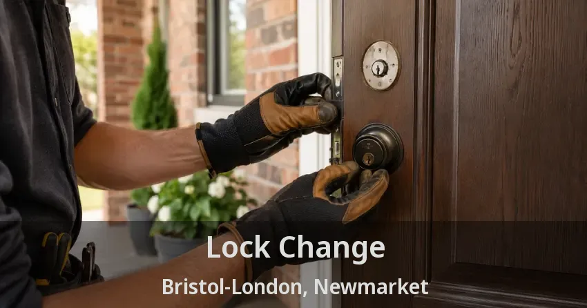 Lock Change Bristol-London, Newmarket - ON