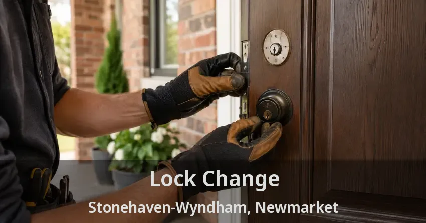 Lock Change Stonehaven-Wyndham, Newmarket - ON