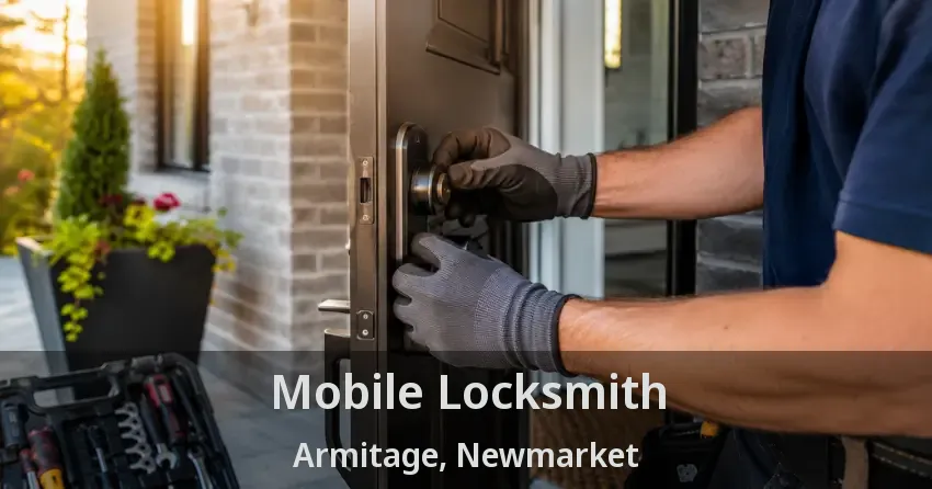 Mobile Locksmith Armitage, Newmarket - ON
