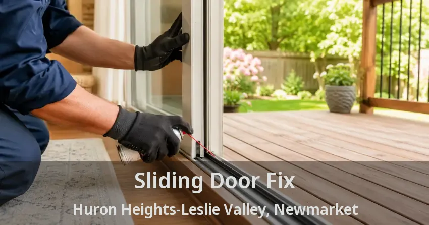 Sliding Door Fix Huron Heights-Leslie Valley, Newmarket - ON