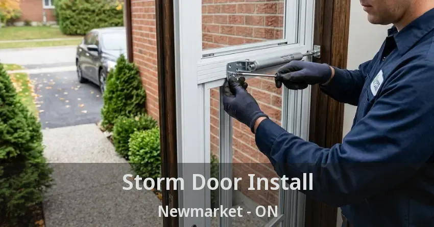 Storm Door Install Newmarket - ON